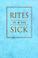 Cover of: Rites of the sick.