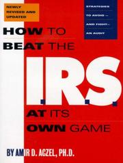 Cover of: How to beat the I.R.S. at its own game by Amir D. Aczel