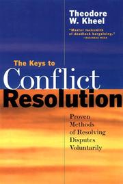 Cover of: The Keys to Conflict Resolution: Proven Methods of Resolving Disputes Voluntarily