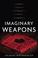 Cover of: Imaginary Weapons