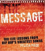 Cover of: The Message: 100 Life Lessons from Hip-Hop's Greatest Songs