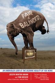 Cover of: Fair and Balanced, My Ass!: An Unbridled Look at the Bizarre Reality of Fox News