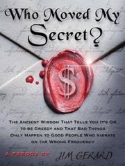 Who moved my secret? by Jim Gerard