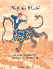 Cover of: Half the world: the social architecture of Safavid Isfahan, 1590-1722