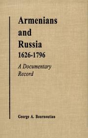 Cover of: Armenians and Russia, 1626-1796 by annotated translation and commentary by George A. Bournoutian.