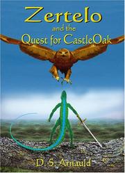 Zertelo and the Quest for CastleOak by D. S. Arnauld