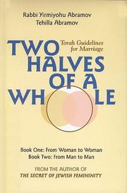 Cover of: Two Halves of a Whole by Yirmeyahu Abramov, Tehilla Abramov, Rabbi Yirmiyahu Abramov, Tehilla Abramov