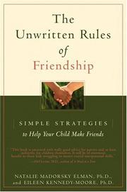 Cover of: The Unwritten Rules of Friendship: Simple Strategies to Help Your Child Make Friends