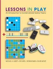 Lessons in play by Michael H. Albert, Richard J. Nowakowski, David Wolfe