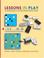 Cover of: Lessons in Play