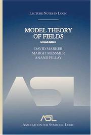 Cover of: Model Theory of Fields, Second Edition (Lecture Notes in Logic) (Lecture Notes in Logic) by D. Marker, M. Messmer, Anand Pillay