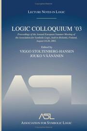 Cover of: Logic Colloquium '03 by Logic Colloquium (2003 Helsinki, Finland), Viggo Stoltenberg-Hansen, Logic Colloquium, Logic Colloquium (2003 Helsinki, Finland)