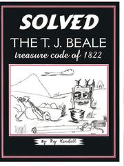 Cover of: Solved: The T. J. Beale Treasure Code of 1822