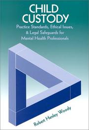 Cover of: Child Custody: Practice Standards, Ethical Issues, and Legal Safeguards  for Mental Healthprofessionals