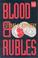 Cover of: Blood and rubles