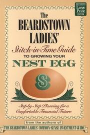 The Beardstown Ladies' stitch-in-time guide to growing your nest egg by Beardstown Ladies' Investment Club.