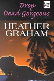 Drop dead gorgeous by Heather Graham