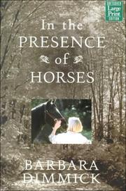 In the presence of horses by Barbara Dimmick
