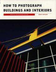 Cover of: How to photograph buildings and interiors by Gerry Kopelow