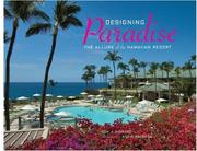 Cover of: Designing paradise: the allure of the Hawaiian resort