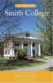 Cover of: Smith College (The Campus Guide) by Margaret Birney Vickery, Margaret B. Vickery, Nina Antonetti, Margaret B. Vickery, Nina Antonetti