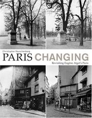 Cover of: Paris Changing by Christopher Rauschenberg, Clark Worswick, Alison Nordstrom, Rosamond Bernier
