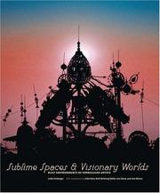 Cover of: Sublime Spaces and Visionary Worlds: Built Environments of Vernacular Artists