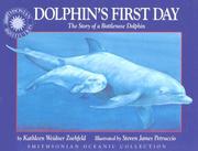 Cover of: Dolphin's first day: the story of a bottlenose dolphin