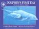 Cover of: Dolphin's first day