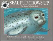 Cover of: Seal Pup grows up by Kathleen Weidner Zoehfeld