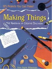Cover of: Making things: the handbook of creative discovery