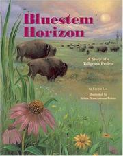 Cover of: Bluestem horizon: a story of a tallgrass prairie