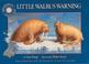 Cover of: Little Walrus Warning (Smithsonian Oceanic)