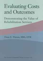 Cover of: Evaluating Costs and Outcomes: Demonstrating the Value of Rehabilitation Services