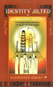 Cover of: Identity Jilted or Re/Imagining Identity by Alemseged Abbay., Alemseged Abbay.