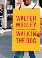 Cover of: Walkin' the dog by Walter Mosley