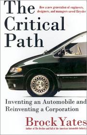 Cover of: The critical path: inventing an automobile and reinventing a corporation