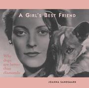 Cover of: A Girl's Best Friend: Why Dogs Are Better Than Diamonds