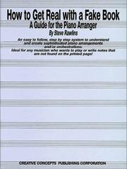 Cover of: How to Get Real with a Fake Book: A Guide for the Piano Arranger