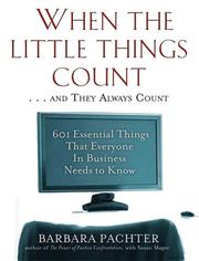 Cover of: When the Little Things Count . . . and They Always Count by Barbara Pachter