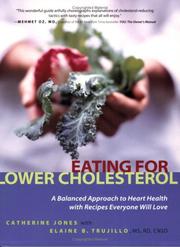 Cover of: Eating for lower cholesterol: a balanced approach to heart health with recipes everyone will love