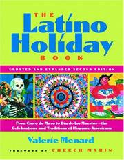 Cover of: The Latino Holiday Book: From Cinco de Mayo to Dia de los Muertos--the Celebrations and Traditions of Hispanic-Americans