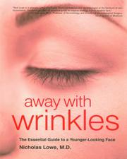 Cover of: Away with Wrinkles by Nicholas Lowe, Nicholas Lowe