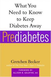 Cover of: Prediabetes: what you need to know to keep diabetes away