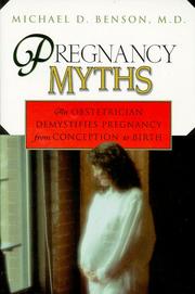 Cover of: Pregnancy myths: an obstetrician demystifies pregnancy from conception to birth