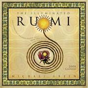 Cover of: The Illuminated Rumi 2008 Calendar by Rumi (Jalāl ad-Dīn Muḥammad Balkhī)