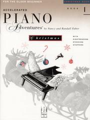 Cover of: Accelerated Piano Adventures, Christmas Book 1 by Nancy & Randall Faber