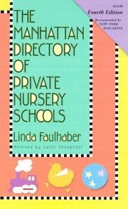 The Manhattan directory of private nursery schools by Linda Faulhaber