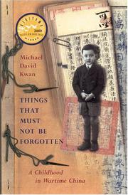 Things That Must Not Be Forgotten by Michael David Kwan