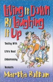 Living it down by laughing it up by Martha Bolton